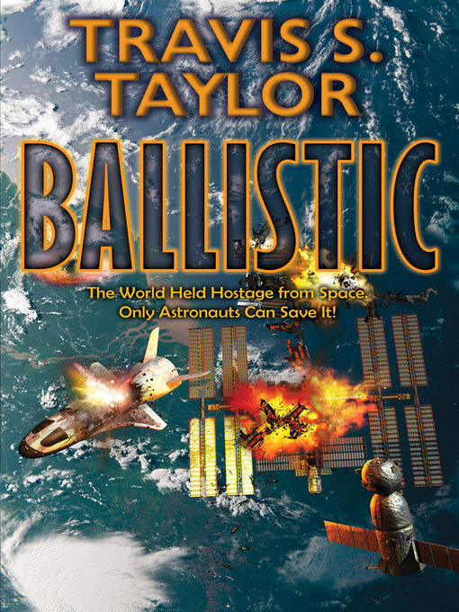 Title details for Ballistic by Travis S. Taylor - Wait list
